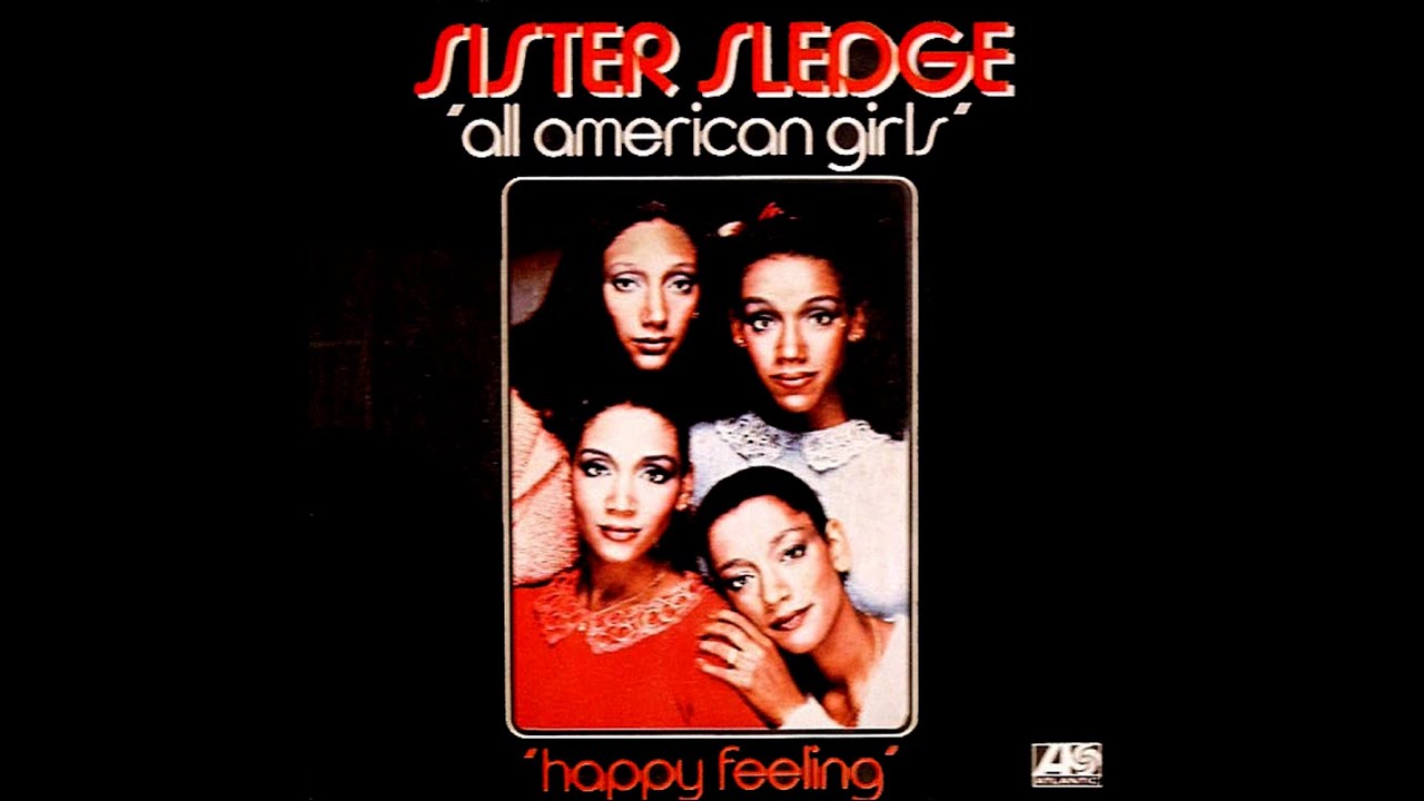 Sister Sledge ~ All American Girls 1981 Disco Purrfection Version