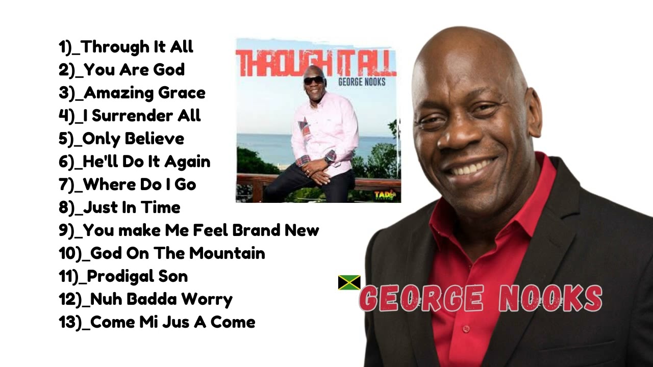Through It All - Album - George Nooks | Gospel Caribbean