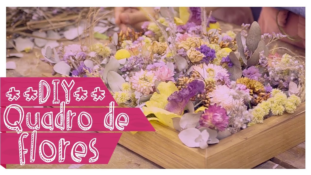 QUADRO de flores e folhas secas com Sinhá Flor | DIY