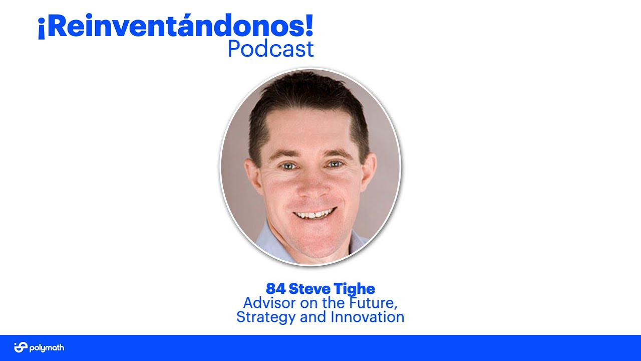 Ep. 84: Evolving with Strategic Foresight with Steve Tighe