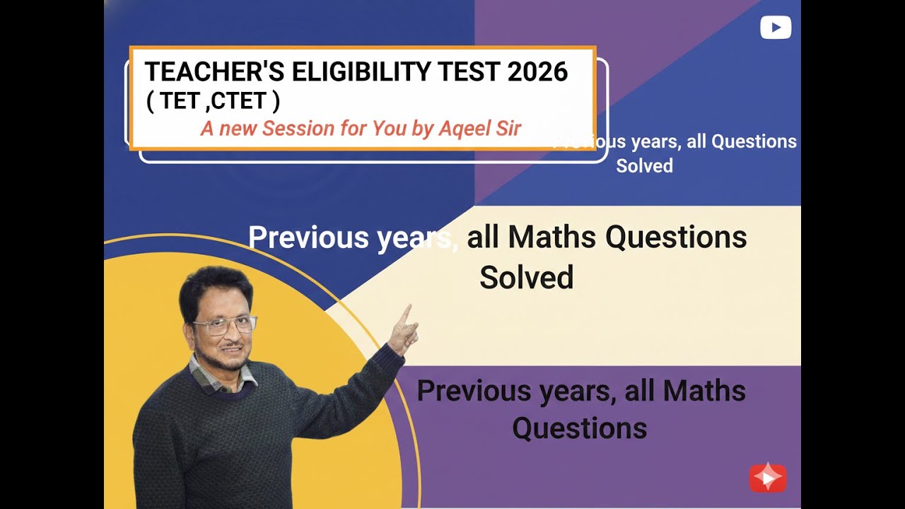 TEACHER'S ELIGIBILTY TEST 2026( TET ,CTET)Previous years all Maths Questions Solved A new Session.