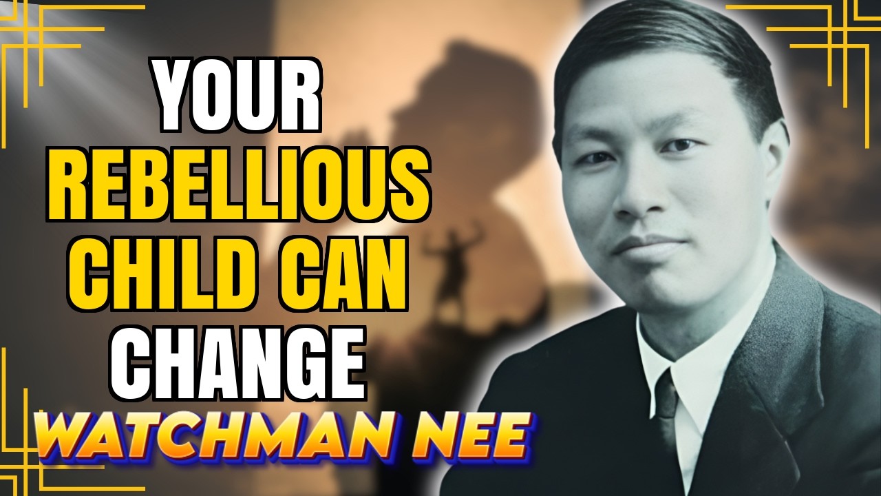 THE SECRET THAT WATCHMAN NEE DISCOVERED ABOUT REBELLIOUS CHILDREN (LIBERATING)