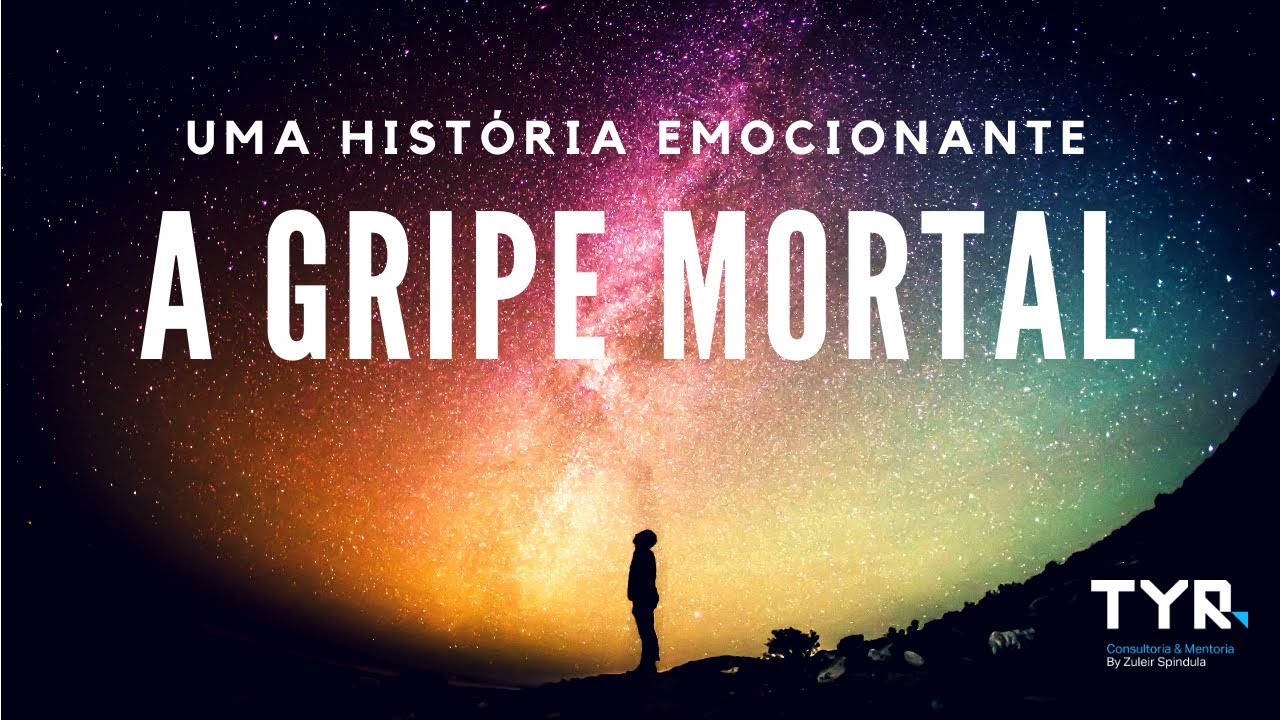A Gripe Mortal - Uma Hist&oacute;ria emocionante