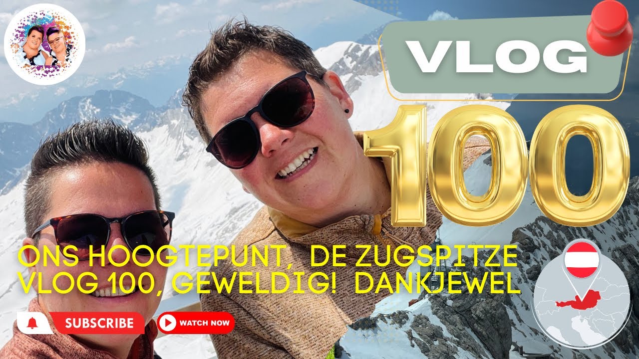 Mooiste plekjes Oostenrijk | ZUGSPITZE! | Camperreis Oostenrijk | 100ste VLOG | Camperreis #100