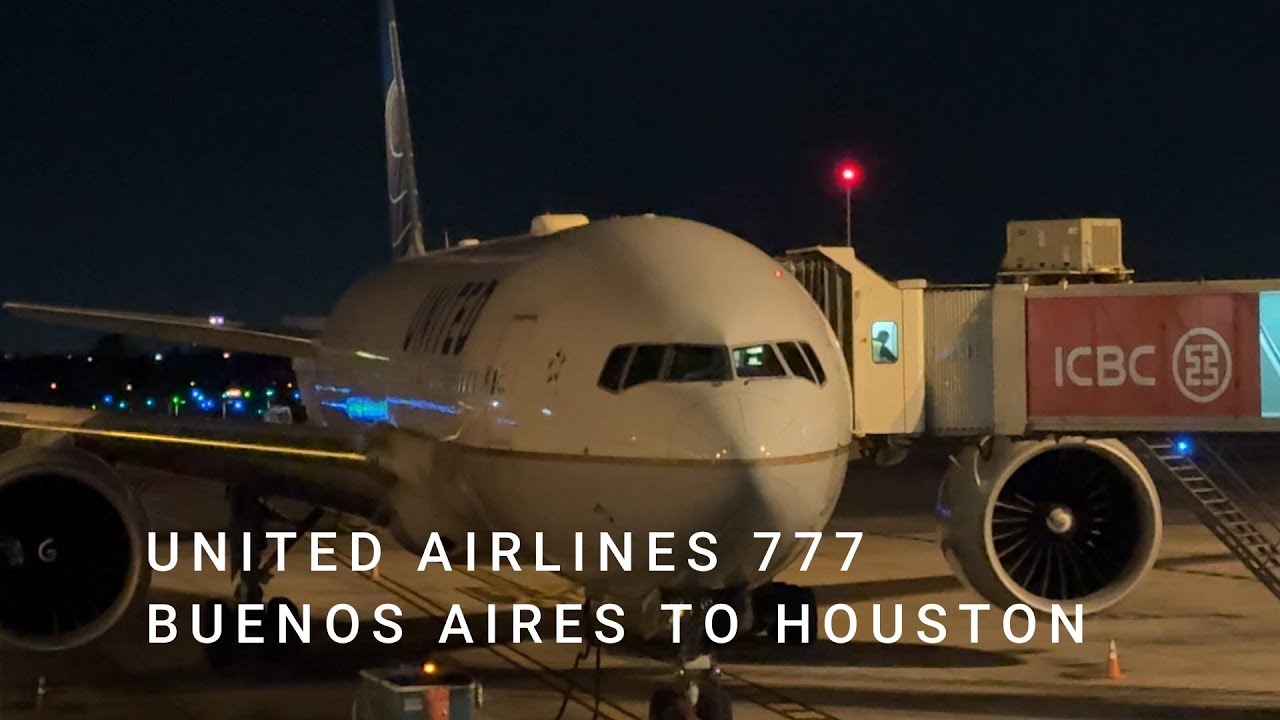 UNITED AIRLINES 777-BUENOS AIRES TO HOUSTON TRIP REVIEW