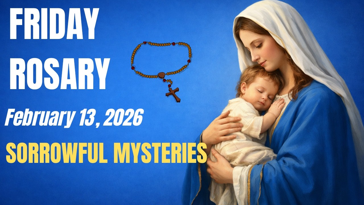 Friday Holy Rosary | Sorrowful Mysteries | February 13, 2026