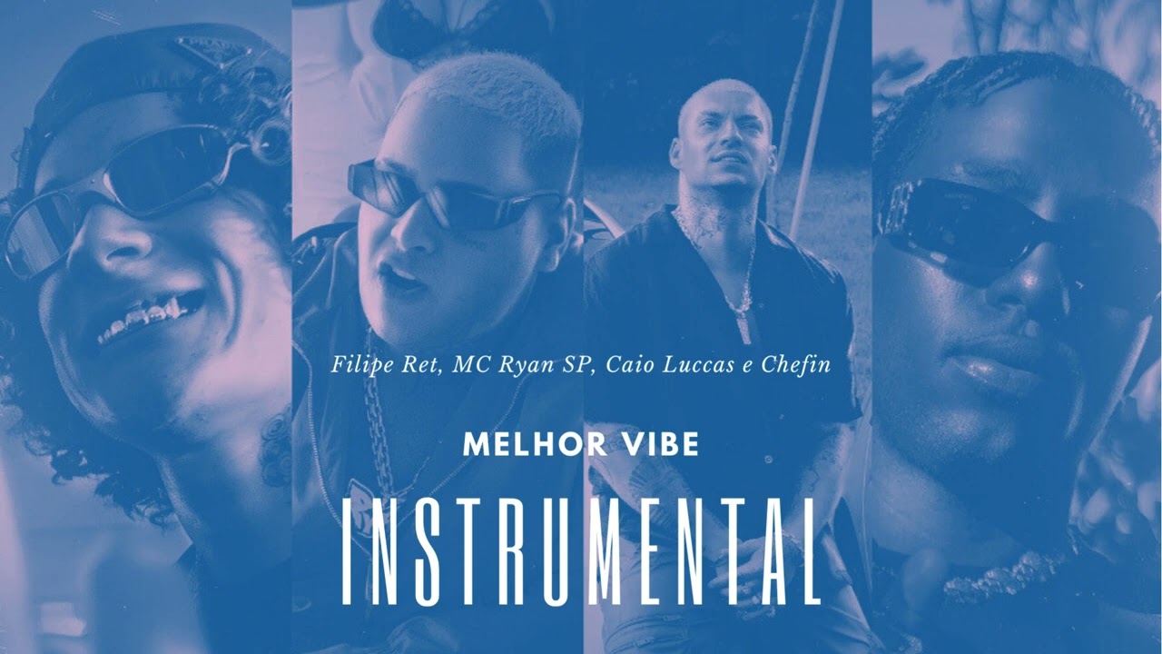 [Instrumental] Filipe Ret, MC Ryan SP, Caio Luccas e Chefin - Melhor Vibe