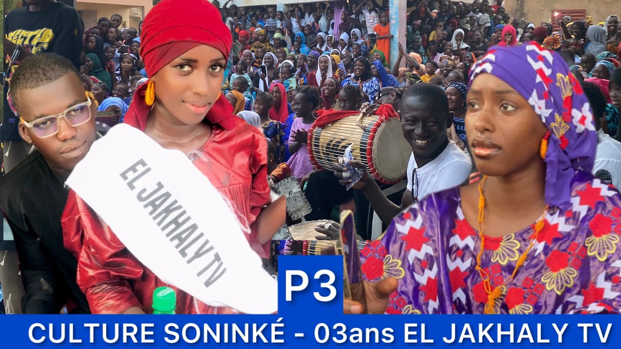 Soninké: Journée culturelle des 03ans du groupe EL JAKHALY TV 3eme partie