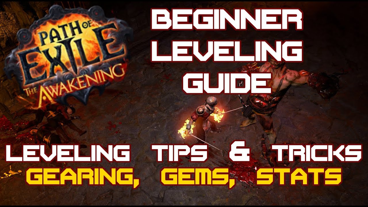 Path of Exile – Beginner Leveling Guide, Tips & Tricks – Gear, Gems, Damage, Life