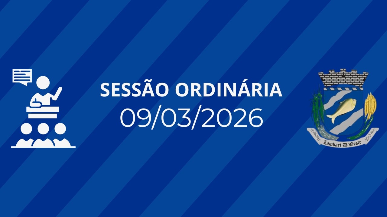 SESSÃO ORDINÁRIA 09/03/2026