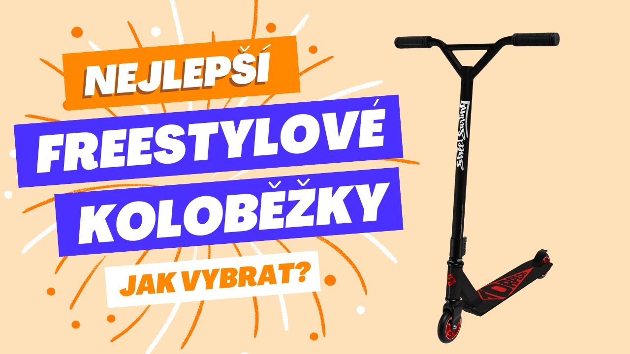 Můj výběr 5 nejlepších freestylových koloběžek a jak je vybrat? - srovnání 2024