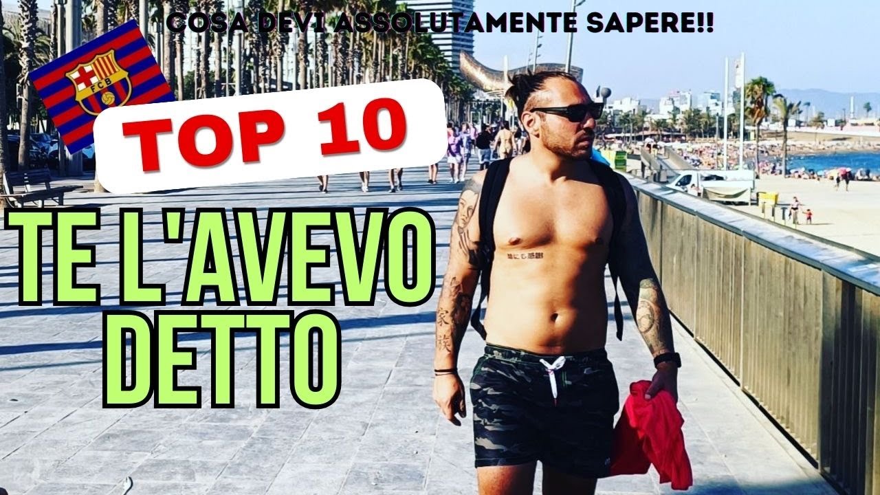 10 Cose che Devi ASSOLUTAMENTE Sapere Prima di Partire a BARCELLONA