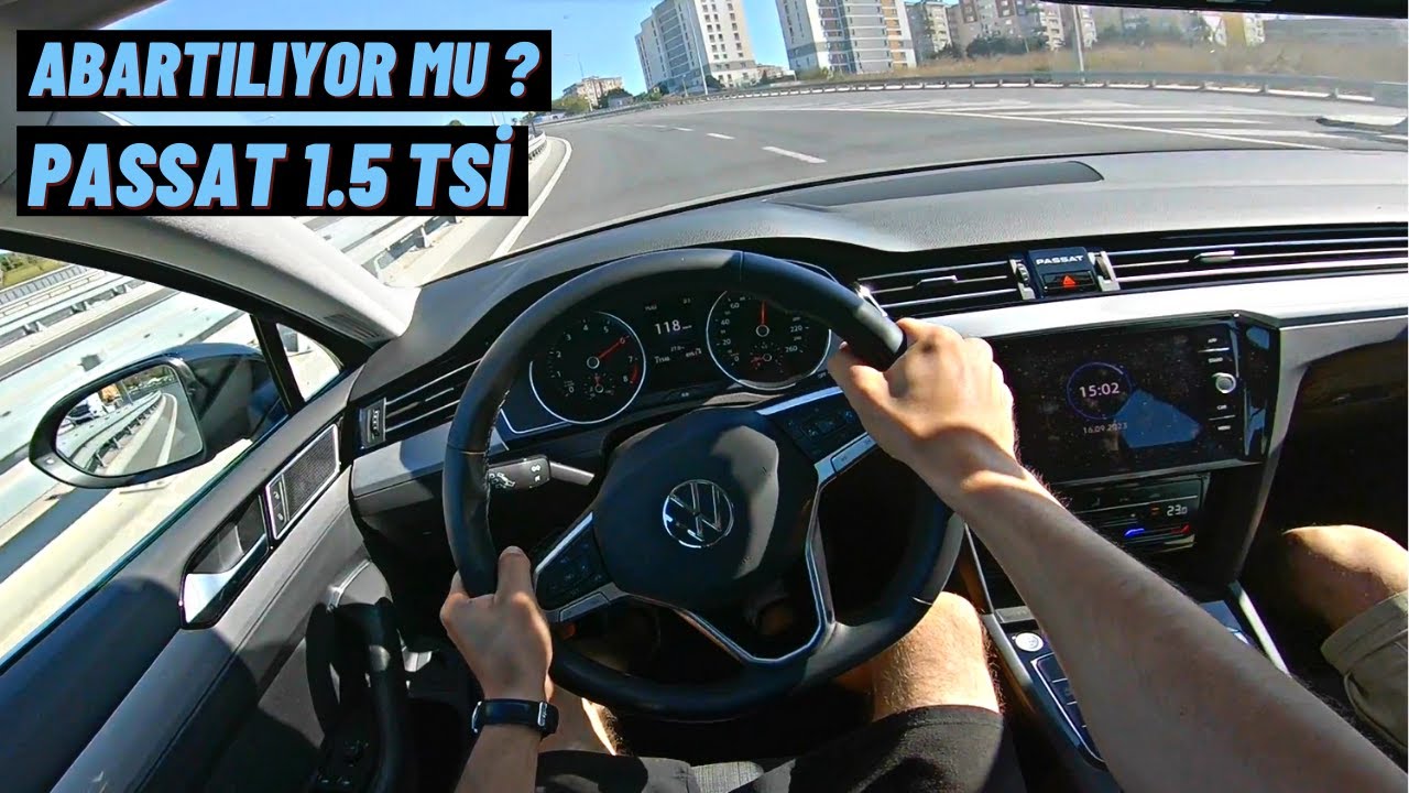 PASSAT ABARTILIYOR MU ? NEDEN ÇOK SEVİLİYOR ? VOLKSWAGEN PASSAT 1.5 TSİ POV SÜRÜŞ