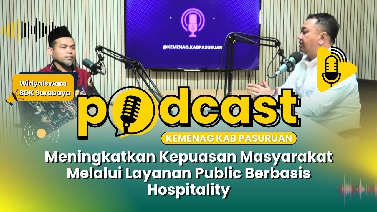 PODCAST! Meningkatkan Kepuasan Masyarakat Melalui Layanan Public Berbasis Hospitality | BDK Surabaya