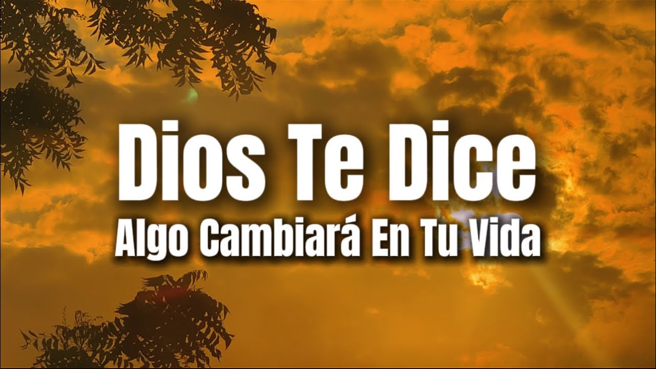DIOS TE DICE No ignores esto algo cambiará en tu vida