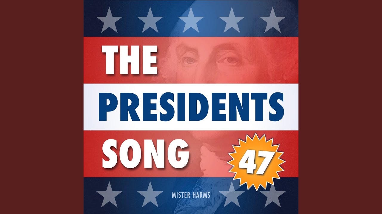 The Presidents Song #47