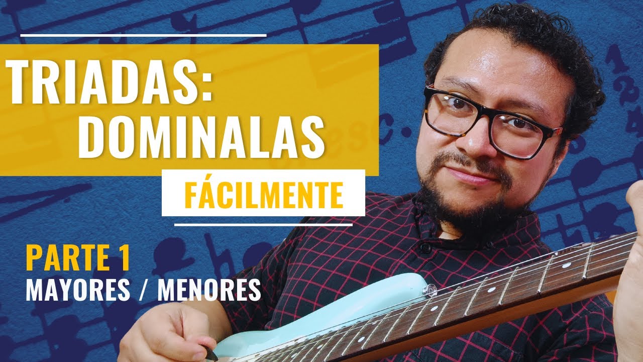 CÓMO PRACTICAR TRIADAS FÁCILMENTE PT1 - Visualizando Triadas Mayores y Menores