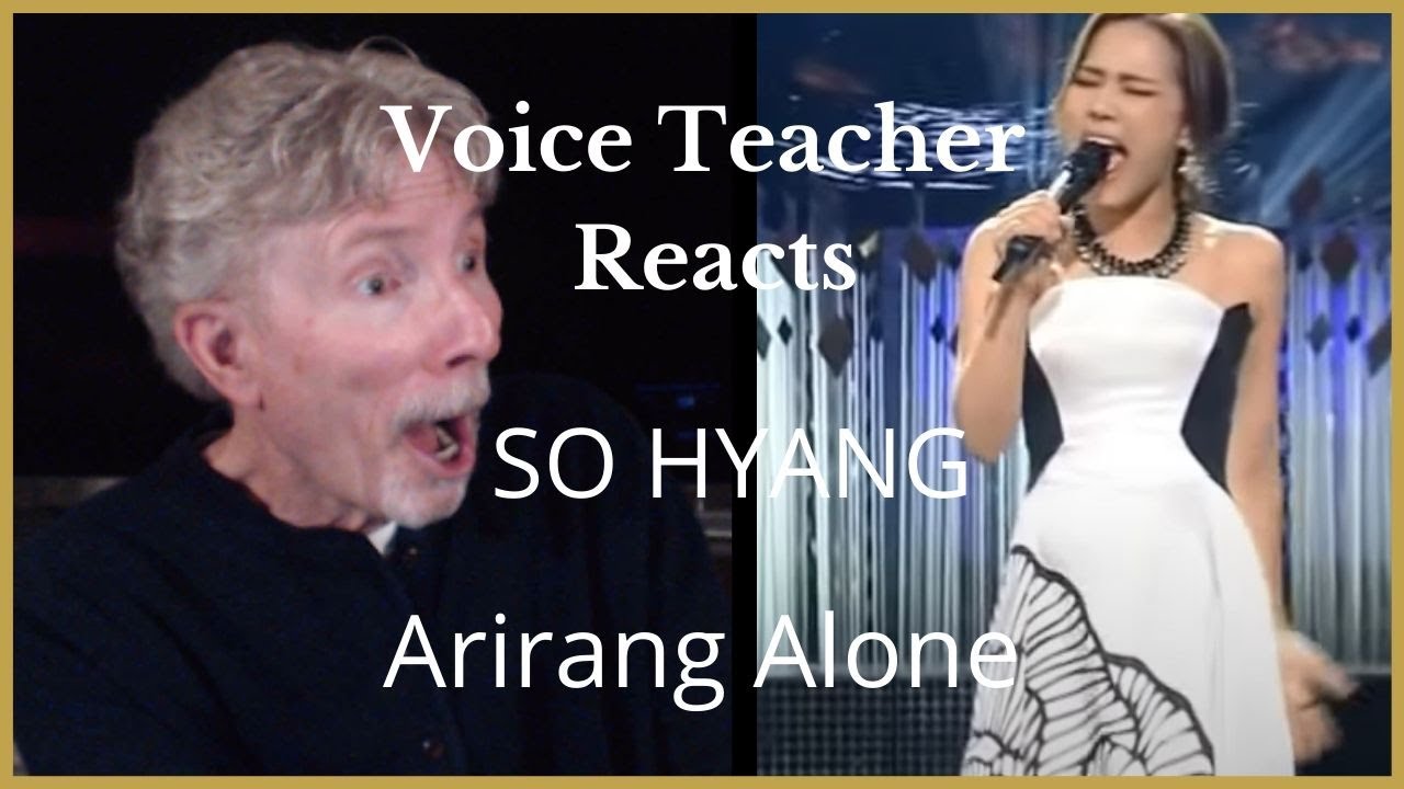 VOICE TEACHER REACTS TO SO HYANG - ARIRANG ALONE