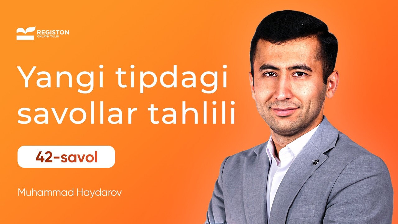 Milliy sertifikat yangicha tipdagi savollar tahlili | 7-savol | Muhammad Haydarov
