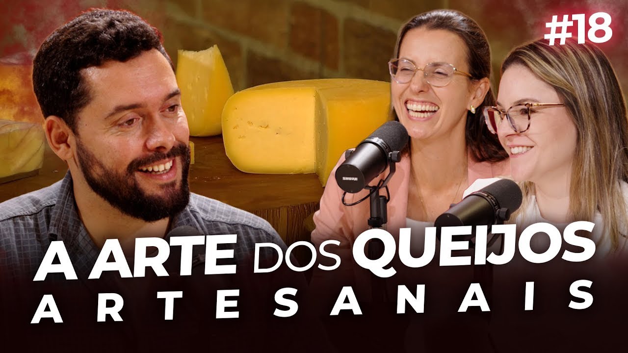 A ARTE dos QUEIJOS ARTESANAIS | Saber & Sabor #19