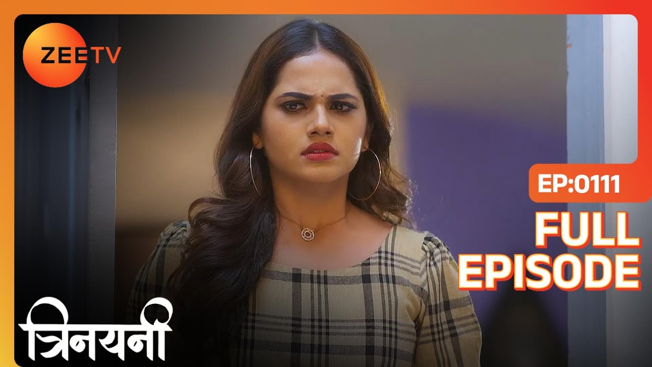 Trinayani ने Jasmine के room में रखे सारे bouquet  | Trinayani Hindi | Full Ep. 111 | ZEE TV