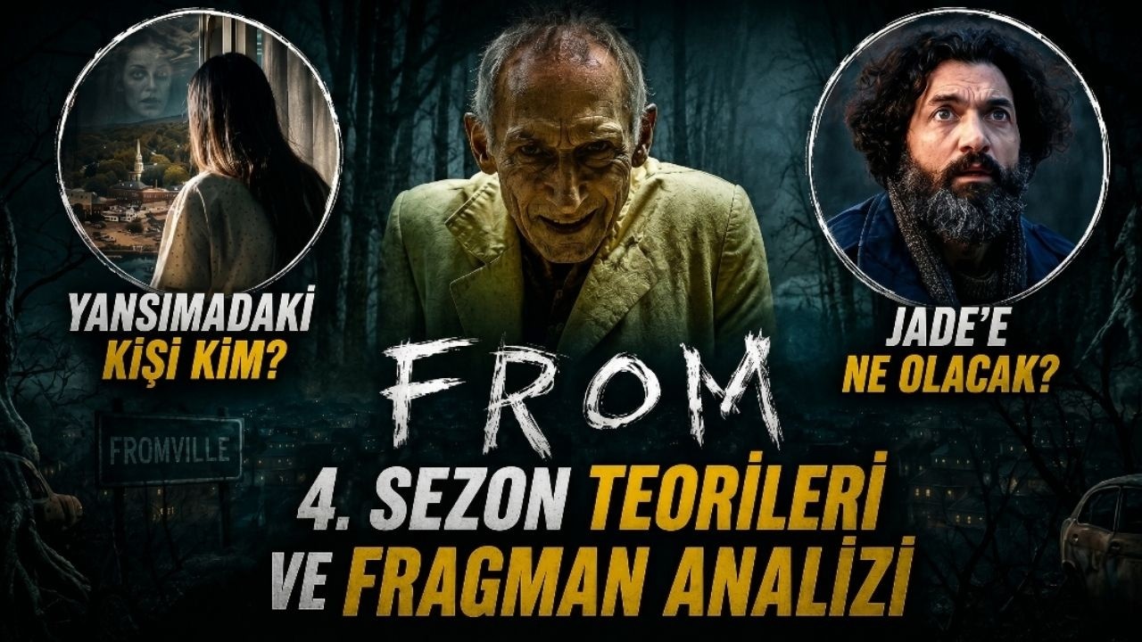 FROM 4. Sezon Teorileri ve Fragman Analizi | B&uuml;y&uuml;k Gizemler &Ccedil;&ouml;z&uuml;l&uuml;yor Mu?