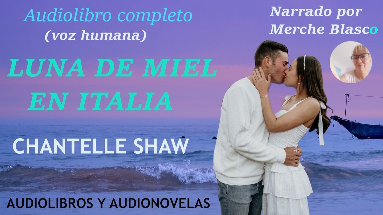 Audiolibro LUNA DE MIEL EN ITALIA💕- Novela de amor- Audiolibro romántico con voz humana