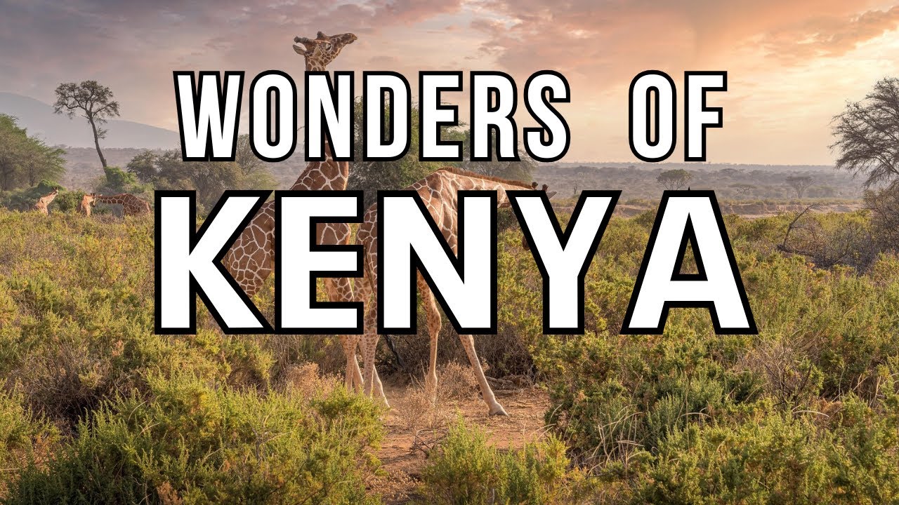 Wonders of Kenya | The Most Heavenly Places in Kenya | Travel Video 4K