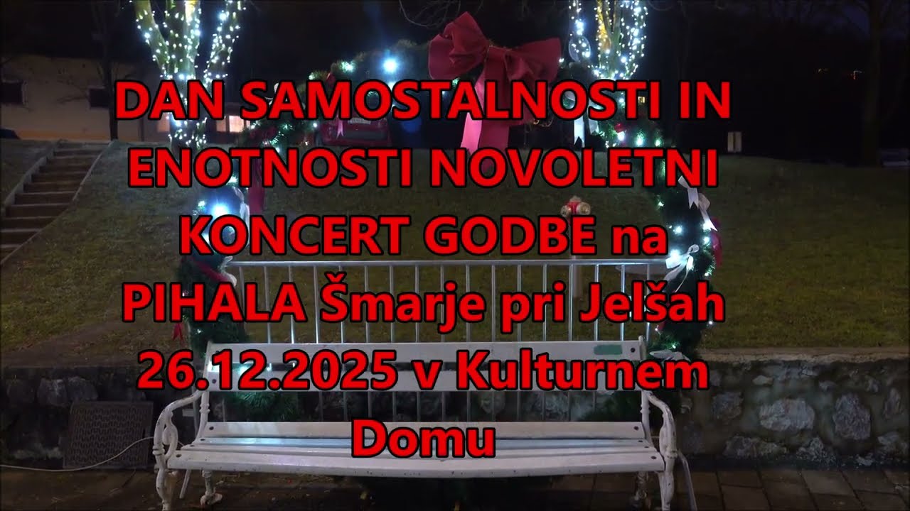 FILM  NOVOLETNI KONCERT za DAN SAMOSTOJNOSTI in ENOTNOSTI GODBE na PIHALA &Scaron;marje pri Jel&scaron;ah v Kultur