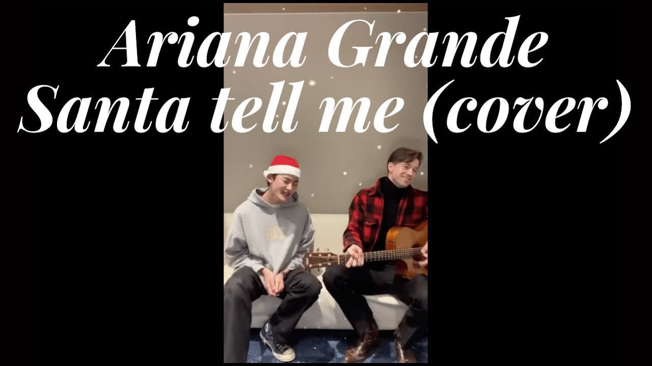 Ariana Grande - Santa Tell Me (NOA COVER 2021/12/24 Special Christmas IG LIVE)