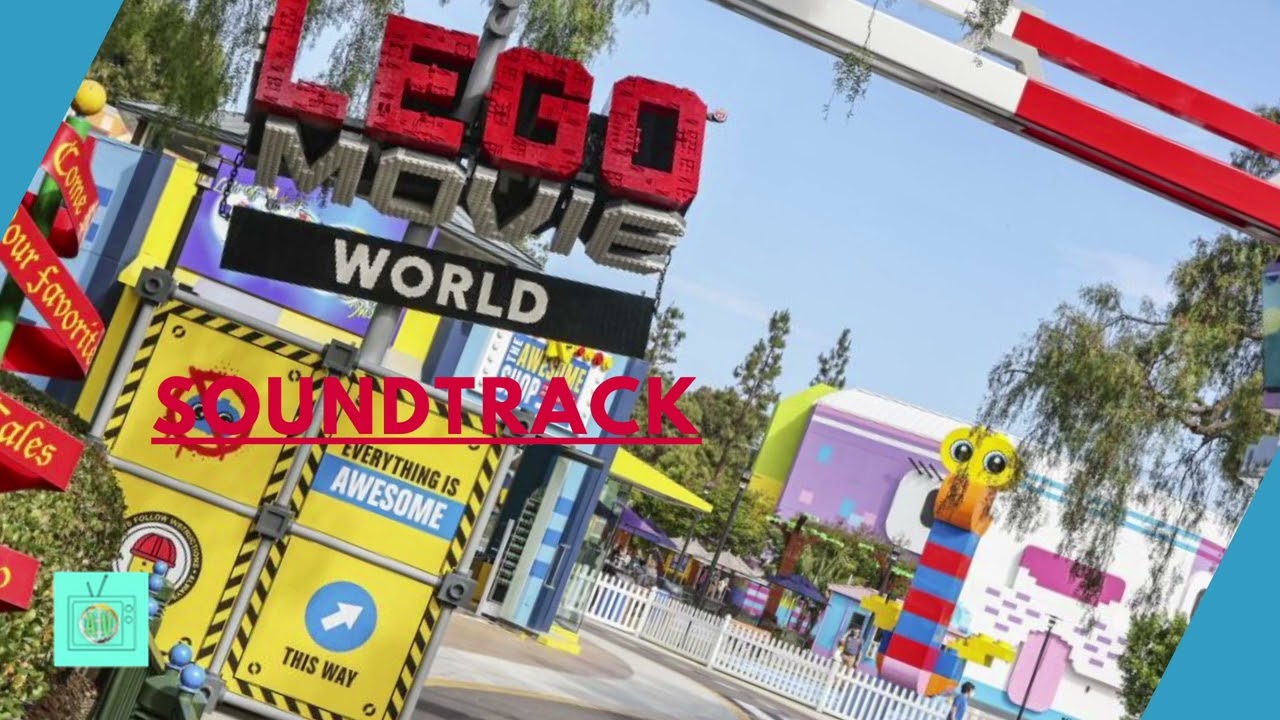 Lego Movie World - Soundtrack| Main Theme (Emmet's Morning) -  Legoland