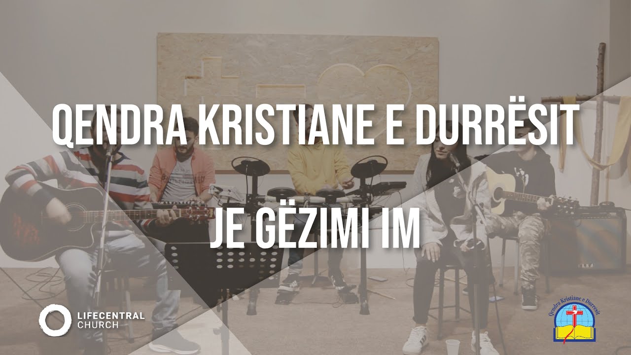 Je gëzimi im // Your love defends me || Qendra Kristiane e Durrësit - QKD