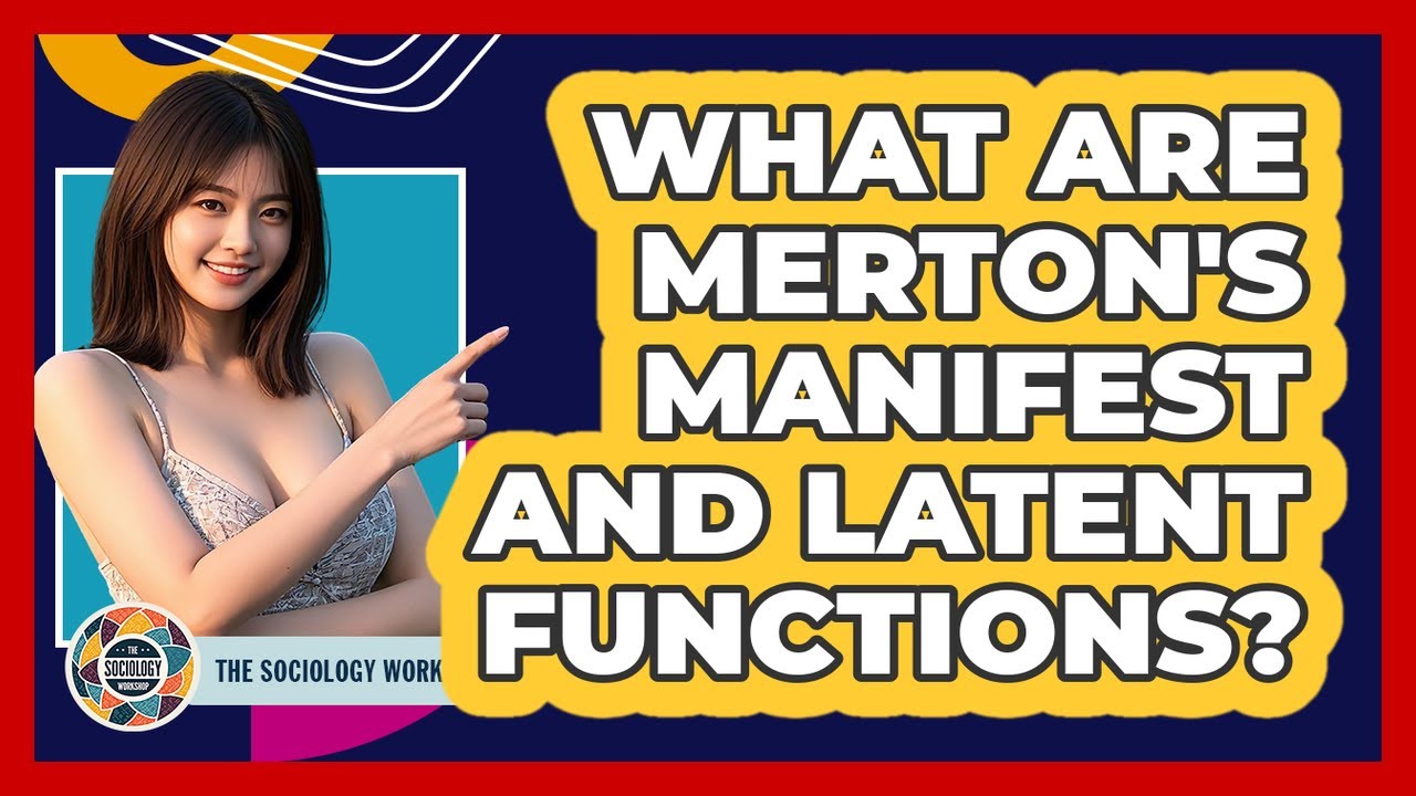 What Are Merton's Manifest And Latent Functions?