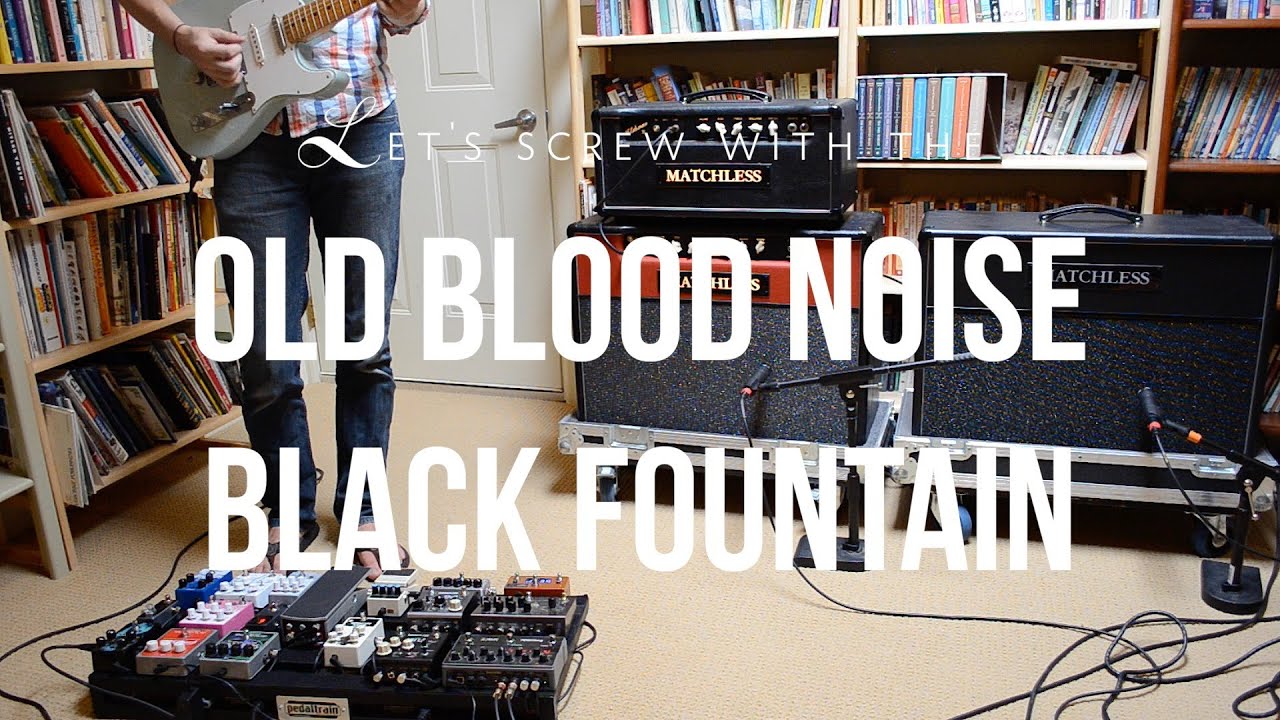 Let's screw with the BLACK FOUNTAIN by Old Blood Noise (Episode 4)