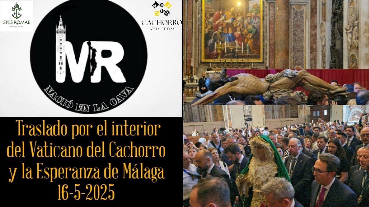 Traslado de las imágenes del Cachorro y la Esperanza de Málaga en el interior del Vaticano 16-5-2025