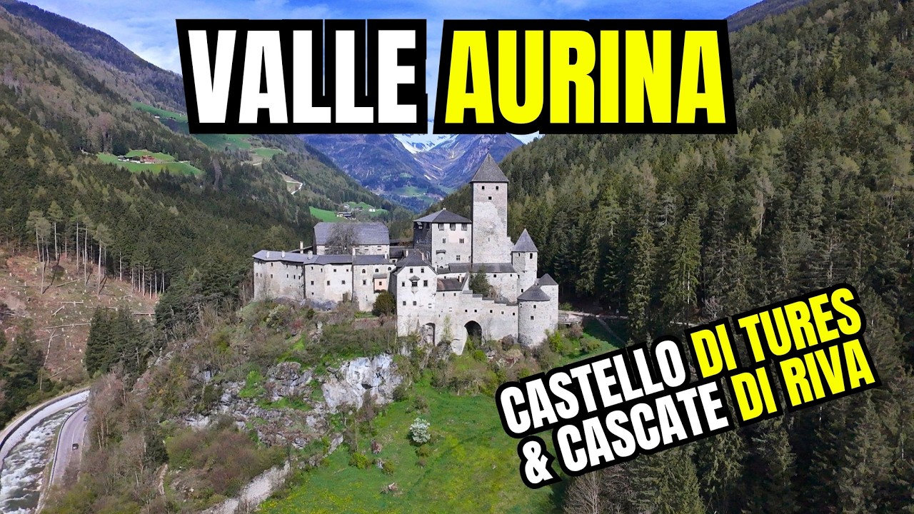 VALLE AURINA in ALTO ADIGE: Castello di Tures e Cascate di Riva