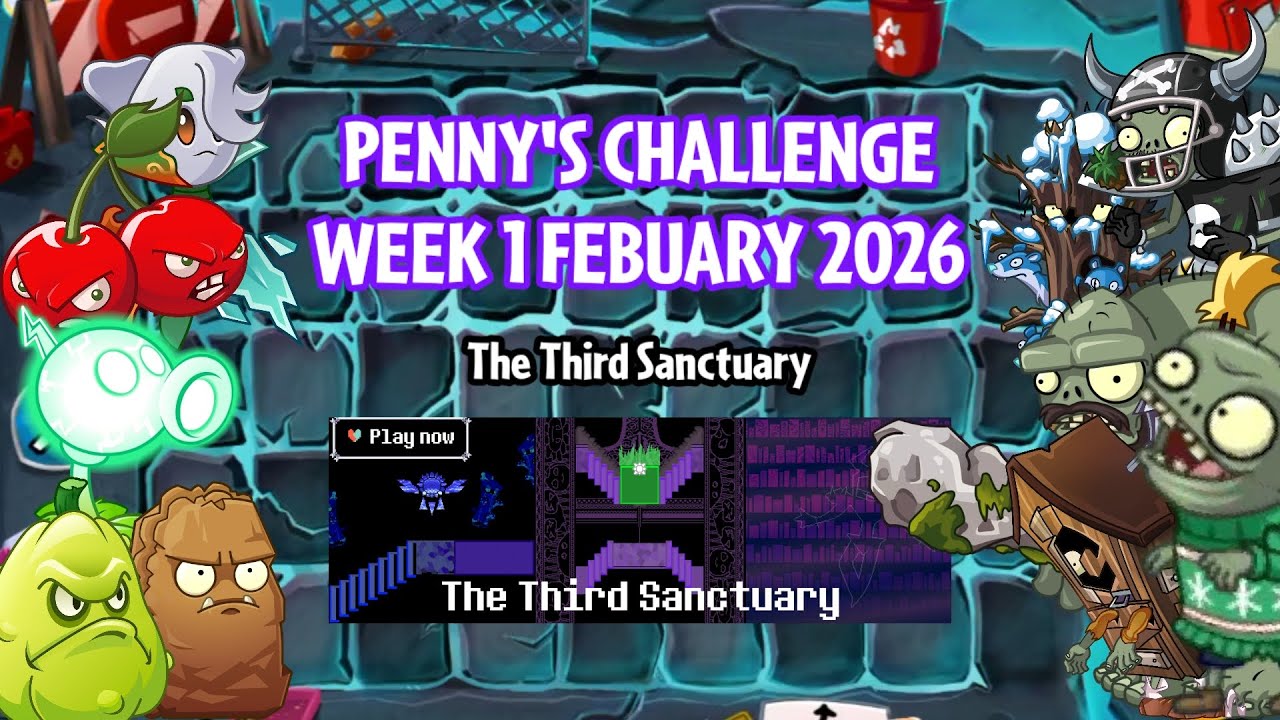PvZ2 Reflourished Penny's Challenge - The Third Sanctuary (Week 1 February 2026)