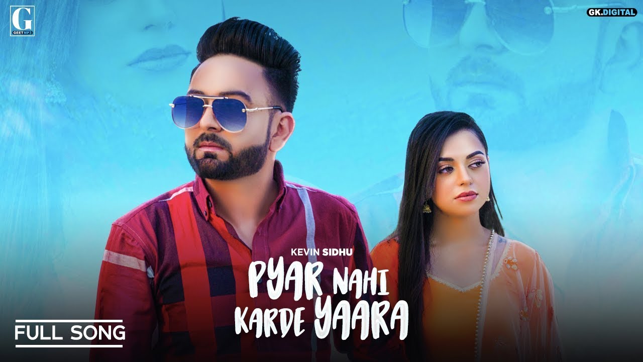 Pyar  Nai Karde Yaara  (Official Video) Kevin Sidhu | Afsana Khan | R Nait | Rav Dhillon | Geet MP3