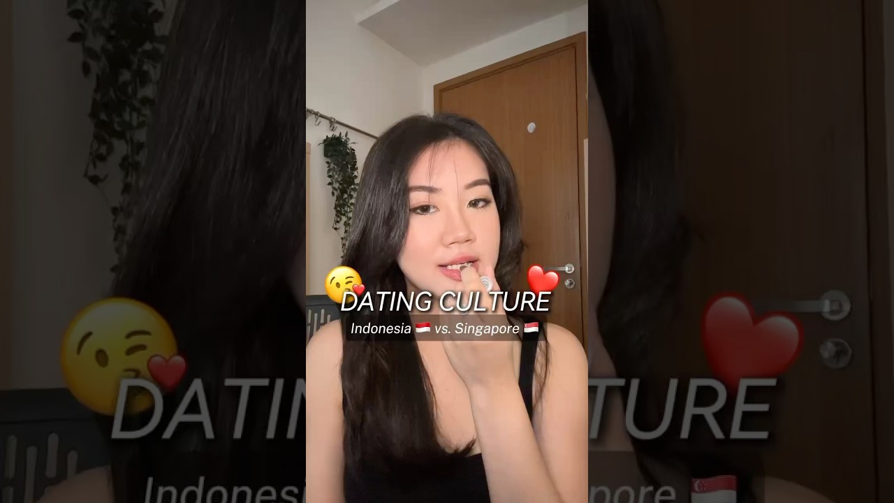 DATING CULTURE BETWEEN SINGAPORE 🇸🇬 AND INDONESIA 🇮🇩🤫
