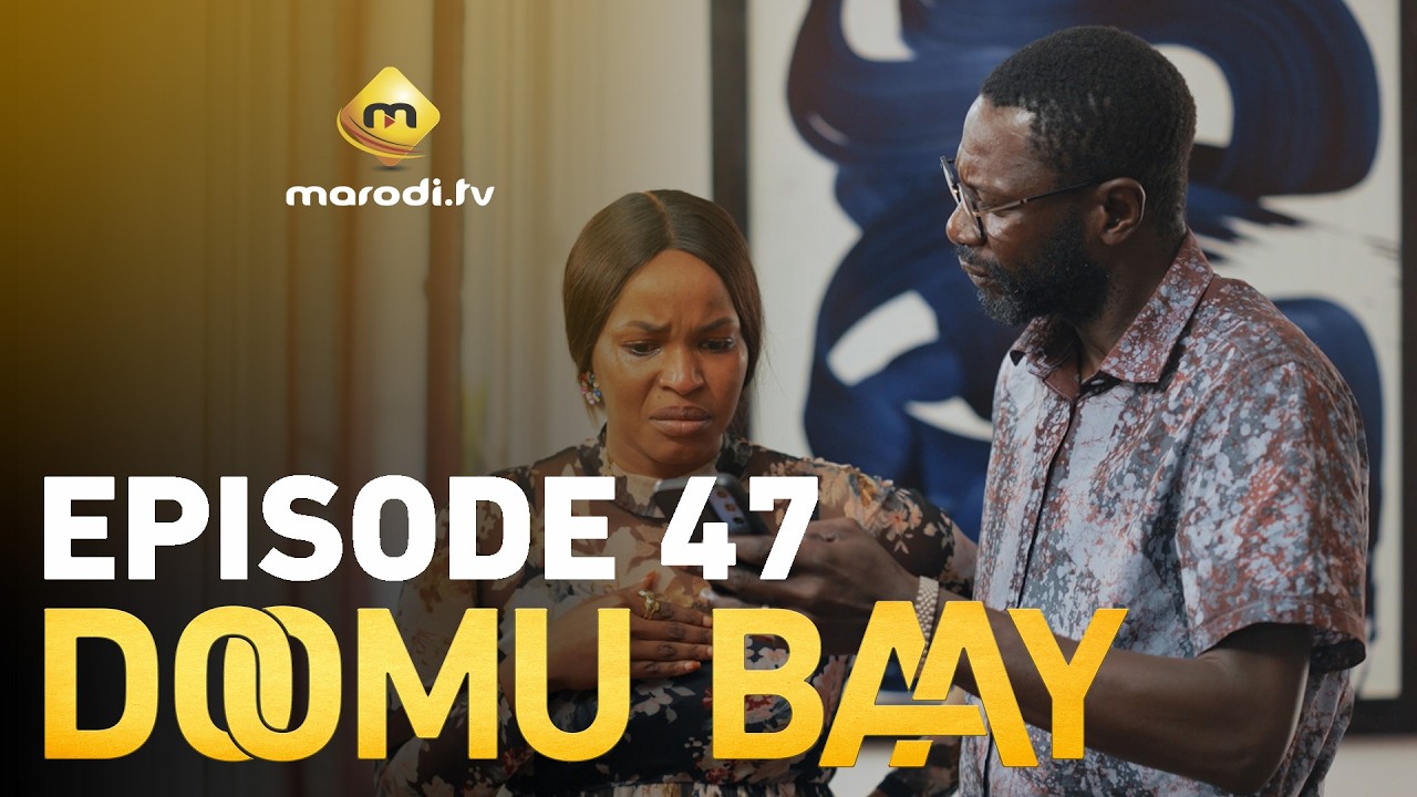 S&eacute;rie - Doomu Baay - Saison 1 - Episode 47 - VOSTFR