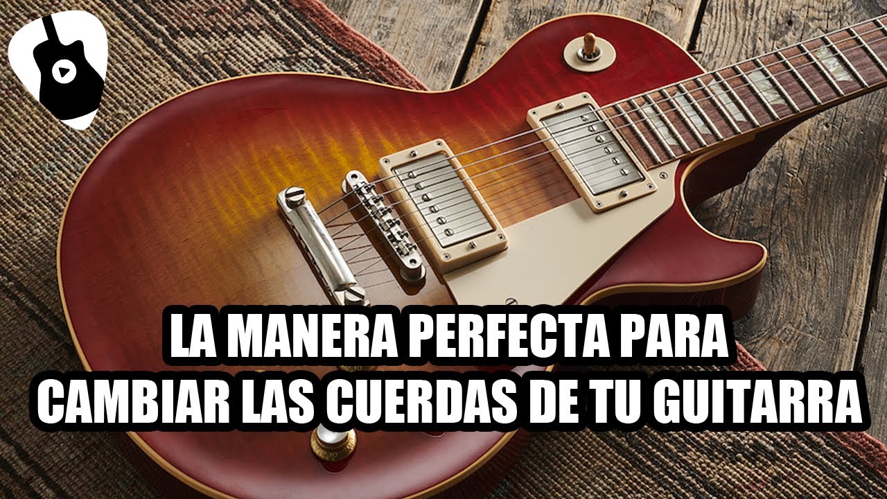 Así es como debes cambiar las cuerdas de tu guitarra eléctrica