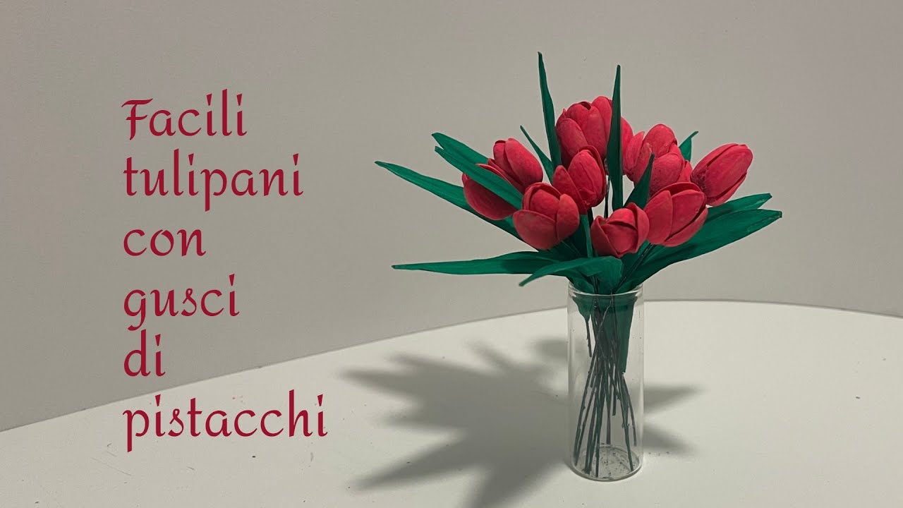 Facili tulipani con gusci di pistacchi - Stefi64