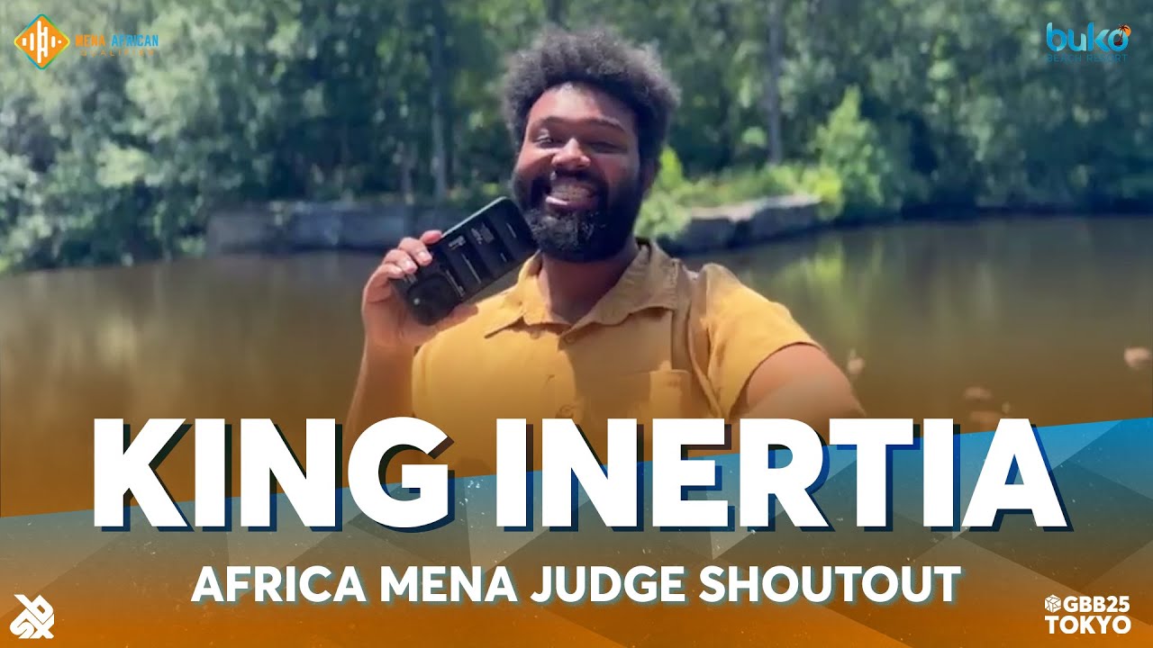 King Inertia 🇺🇸 | Africa & Mena Region GBB25 Qualifier | Judge Shoutout