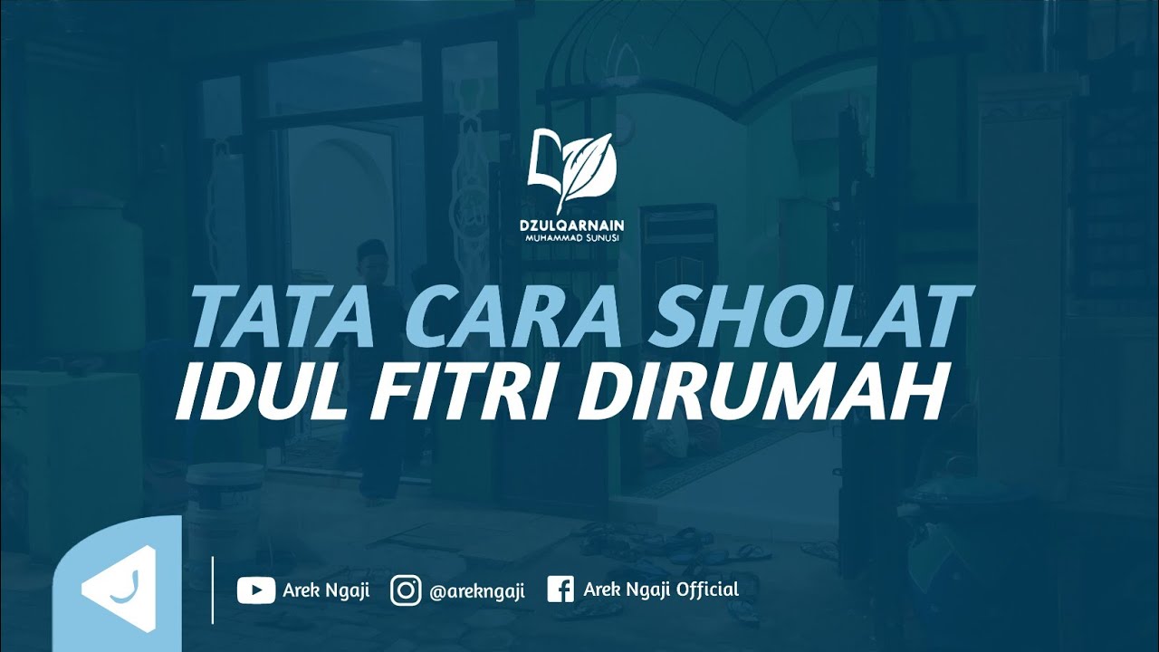 Tata cara sholat idul fitri di rumah - Ustadz dzulqarnain bin muhammad sunusi
