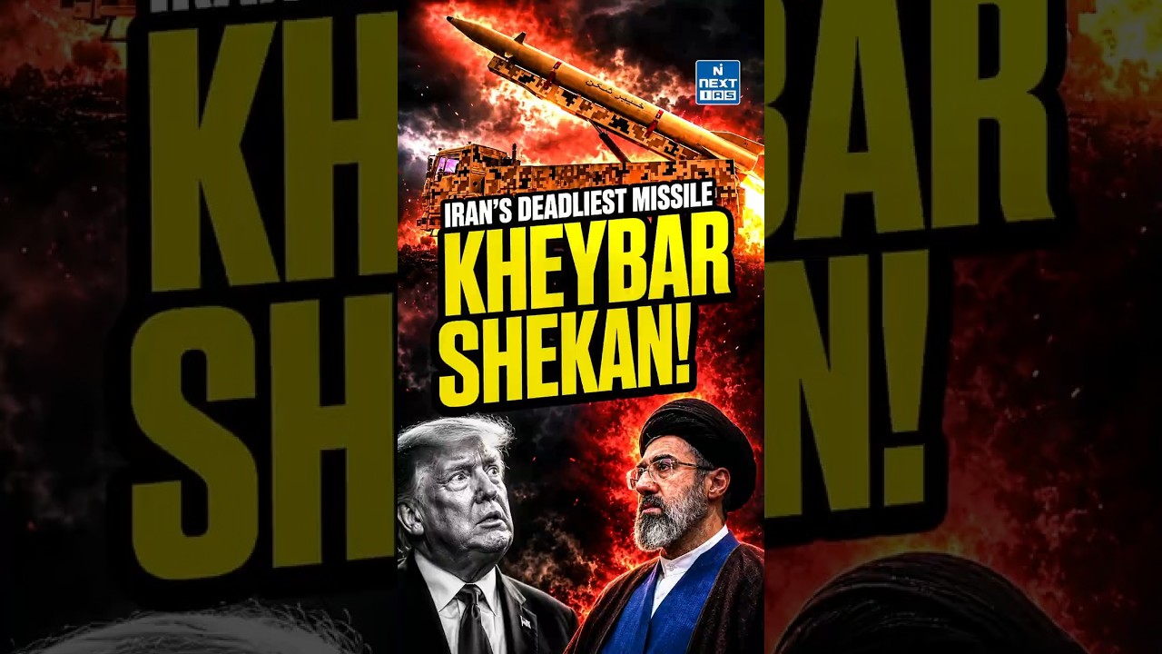 Iran's Kheybar Shekan Missile Explained | Iran's Deadliest Ballistic Missile | Iran-Israel| NEXT IAS