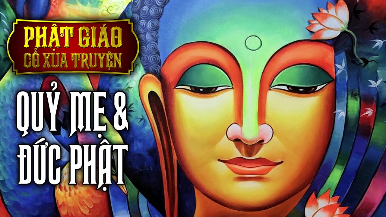 Quỷ Mẹ - Phật Giáo Cổ Xưa Truyện Phần 3 - Mộc Liên Sa