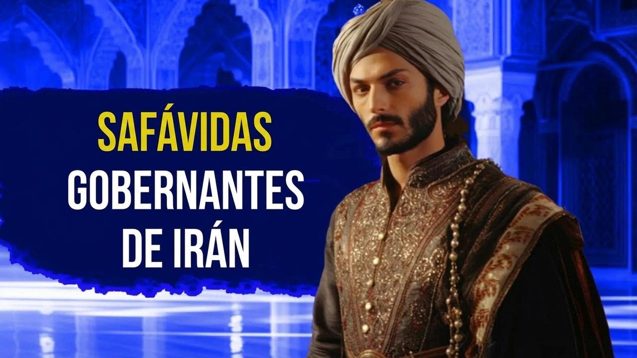 Los safávidas: De Sheij Safi al poder de los grandes shahs de Irán