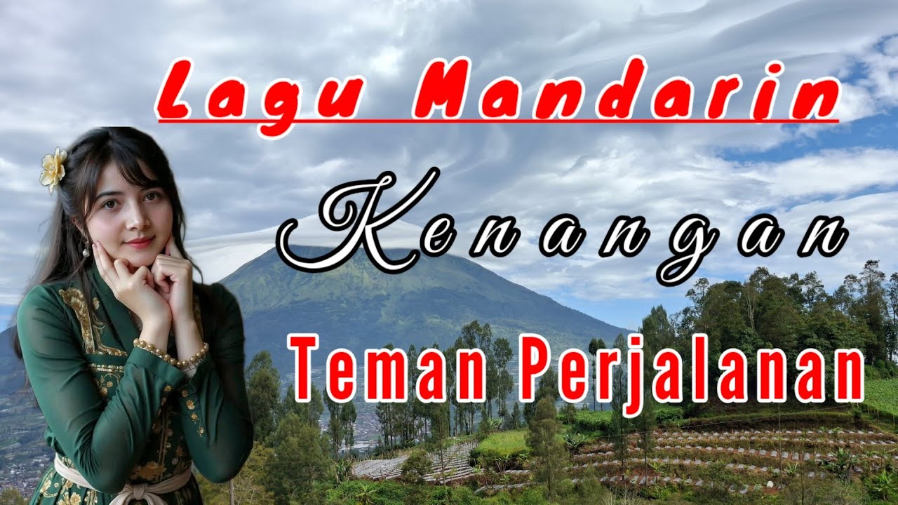 Lagu Mandarin Kenangan Teman Perjalanan