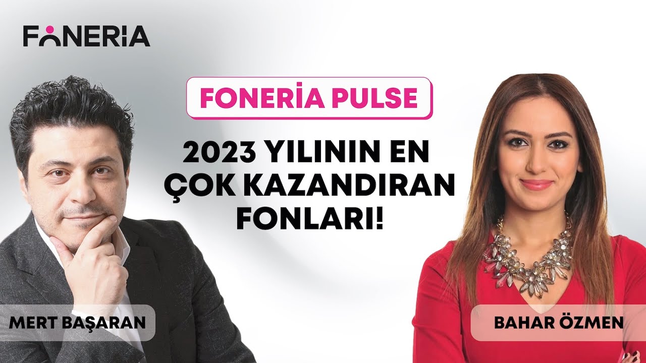 En Çok Kazandıran Fonlar I Mert Başaran & Bahar Özmen I Foneria TV
