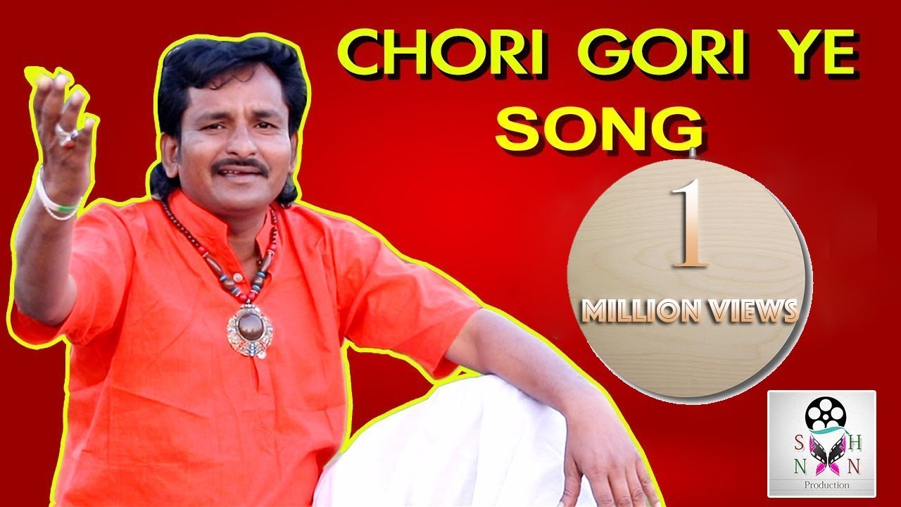 CHORI GORIYE   SONG